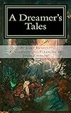 A Dreamer's Tales: Annotated Edition
