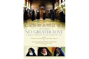 No Greater Love: A Unique Portrait of the Carmelite Nuns