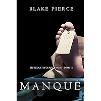 Manque (Les Enquêtes de Riley Page – Tome 16) (French Edition) book cover Manque (Les Enquêtes de Riley Page – Tome 16) (French Edition) book cover