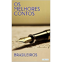 Os Melhores Contos Brasileiros (Col. Melhores Contos) (Portuguese Edition) book cover