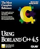 Using Borland C++ 4.5, Special Edition/Book and Disk (Programming Series) by 