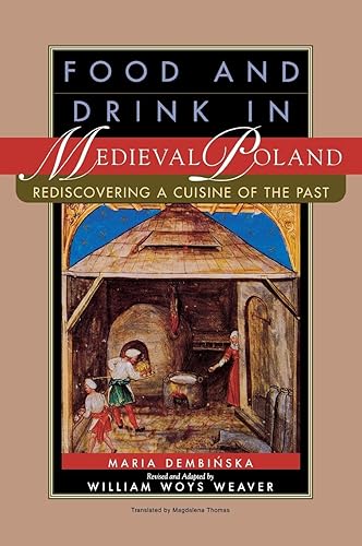 Download Food and Drink in Medieval Poland: Rediscovering a Cuisine of the Past PDF