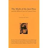The Myth of the Just Price and the Biblical Case for Laissez Faire
