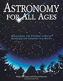 Astronomy for All Ages: Discovering The Universe Through Activities For Children And Adults