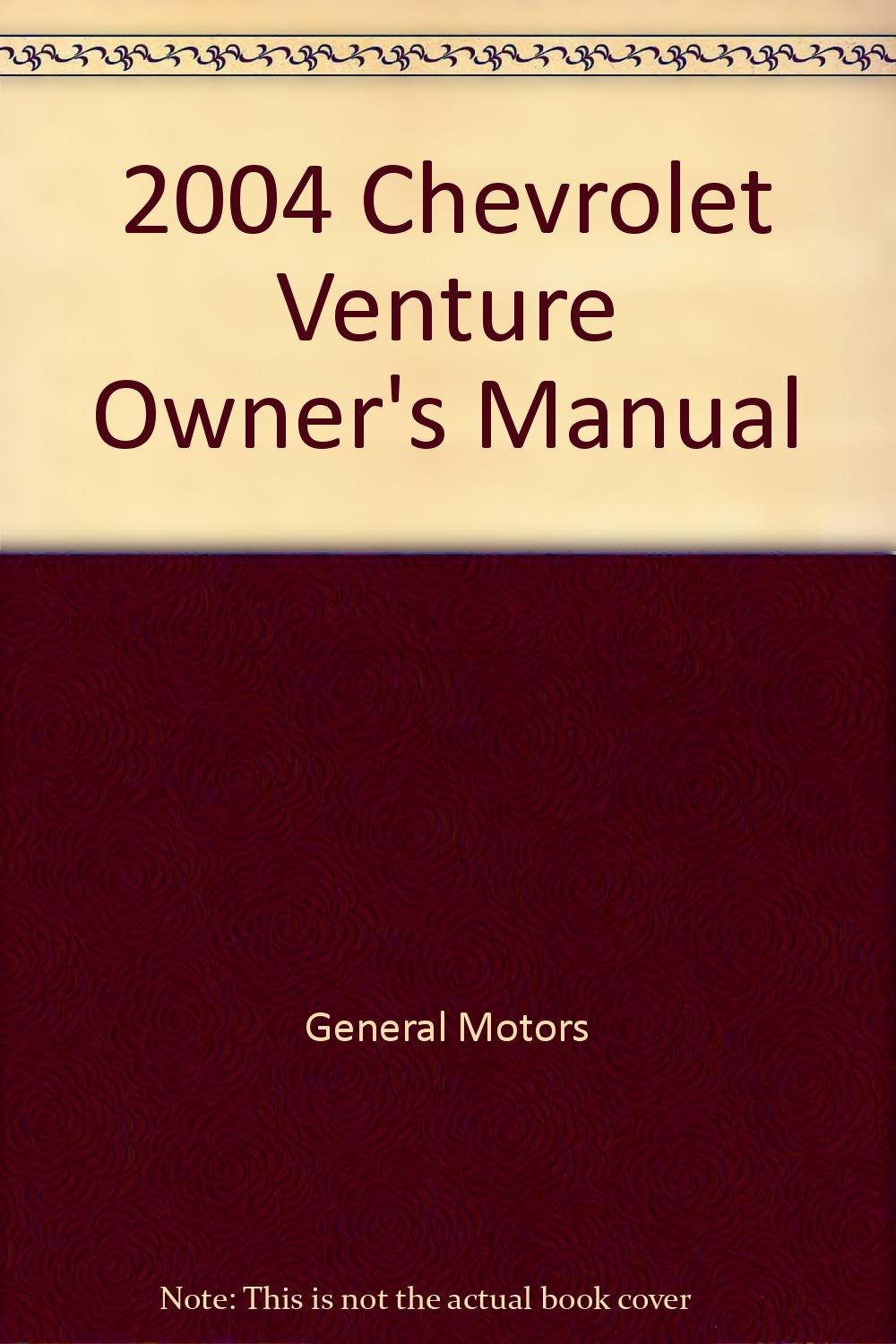 2004 Chevrolet Venture Owner's Manual Paperback – 2004