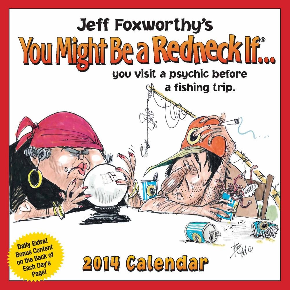 Jeff Foxworthys You Might Be A Redneck If 2014 Day To - 