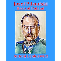 Jozef Pilsudski: Hero of Poland book cover