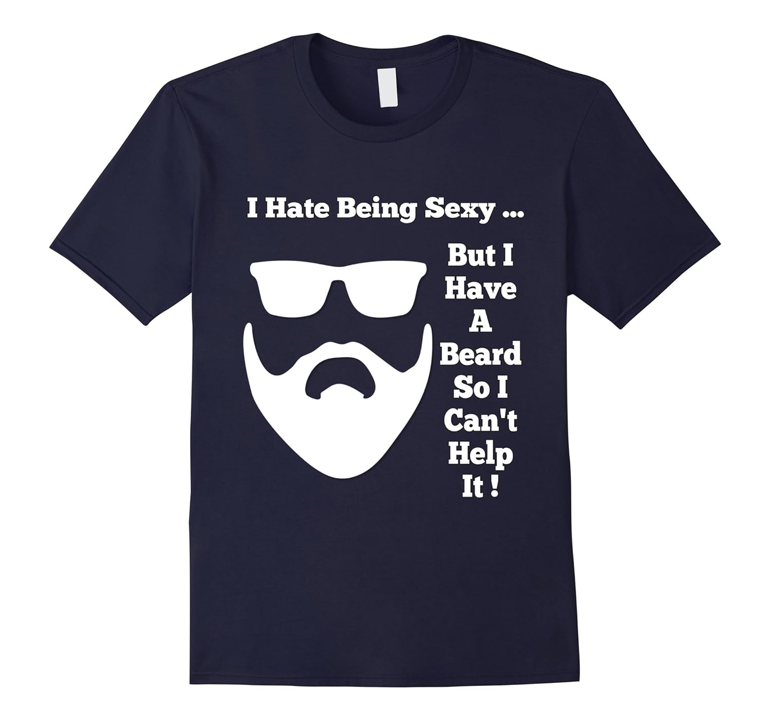 Mens I Hate Being Sexy Funny Beard T-Shirt-Rose