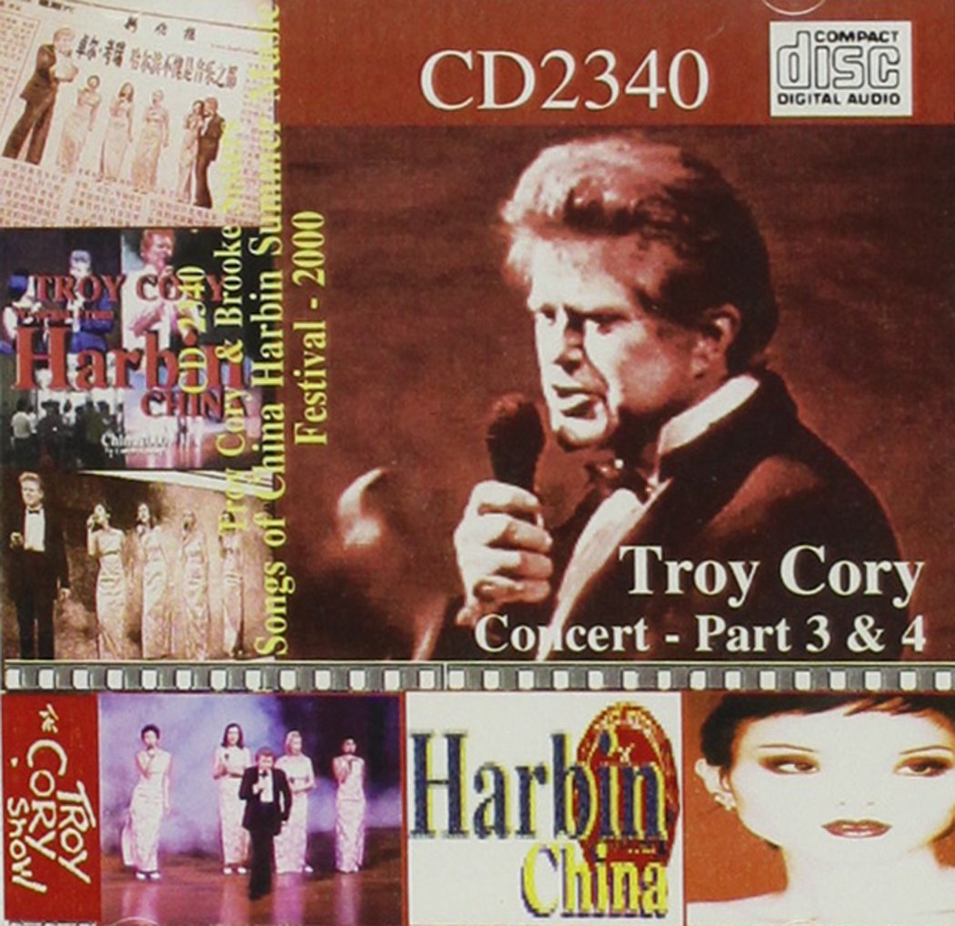 Troy Cory Sings - Harbin China Vol Two