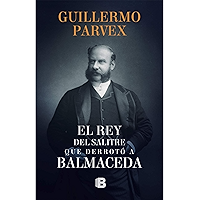 El rey del salitre que derrotó a Balmaceda (Spanish Edition) book cover