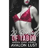 22 Shades of Taboo: Erotica Short Stories, Quick and Filthy Bedtime Stories for Adults