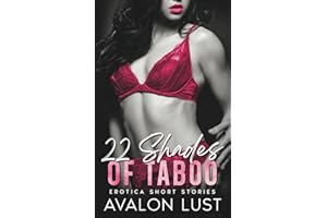22 Shades of Taboo: Erotica Short Stories, Quick and Filthy Bedtime Stories for Adults