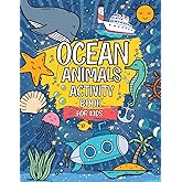 Ocean Animals Activity Book For Kids: Includes Mazes, Dot To Dot, Word Searches And MORE! | Ideal For Ages 4,5,6,7,8