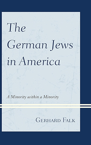 Download The German Jews in America: A Minority within a Minority (English Edition) PDF