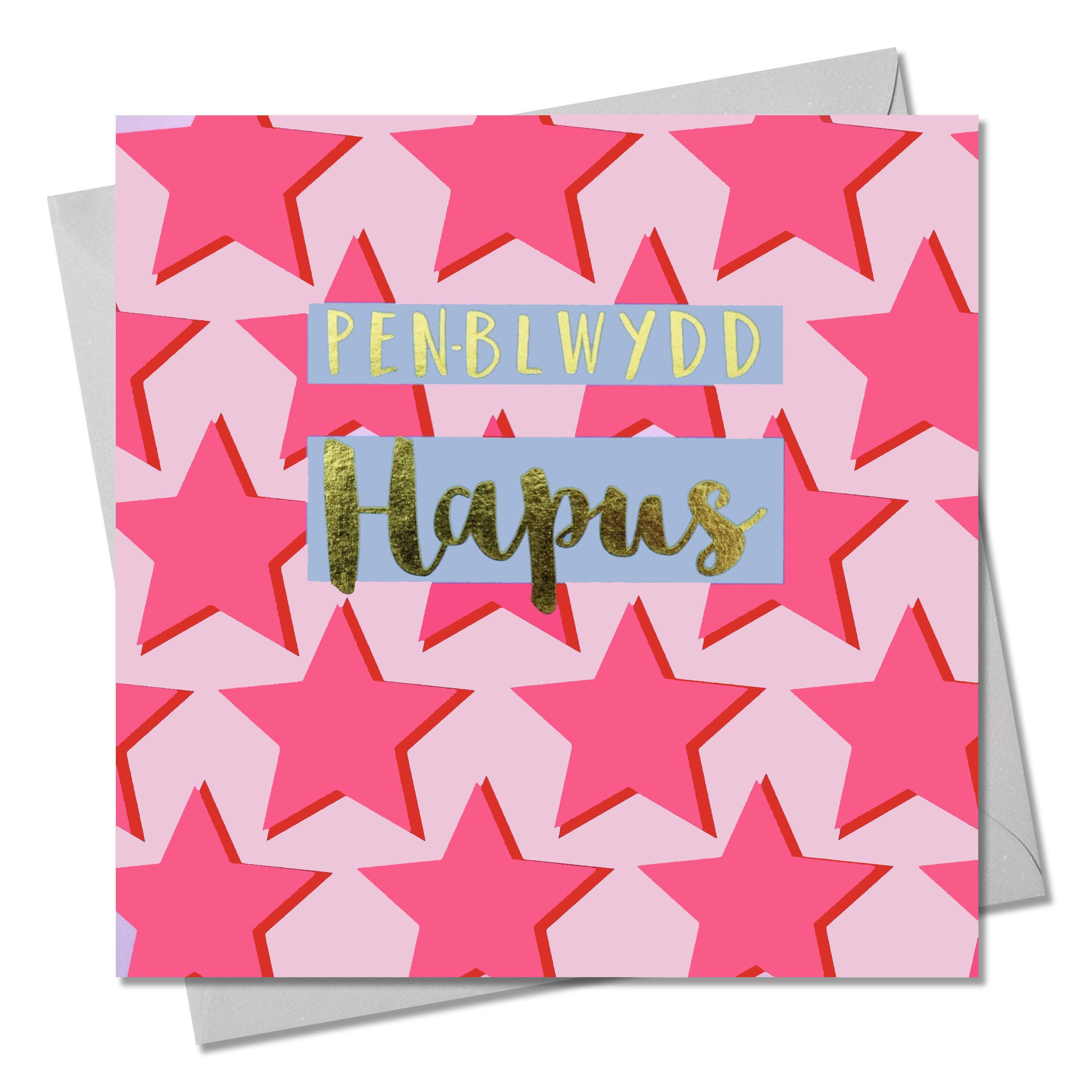 Claire Giles Greeting Cards, Welsh Happy Birthday Card, Penblwydd Hapus, Pink Stars Design Birthday Greeting Card, Text Foiled in Shiny Gold