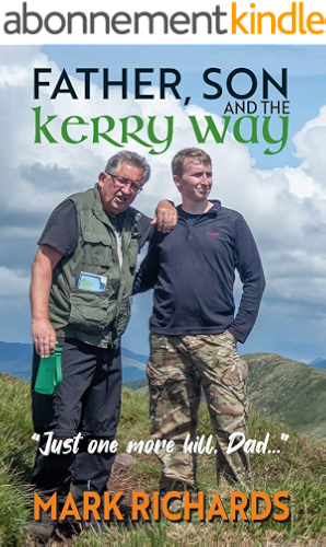 Download Father, Son and the Kerry Way: 'Just one more hill, Dad...' (English Edition) PDF