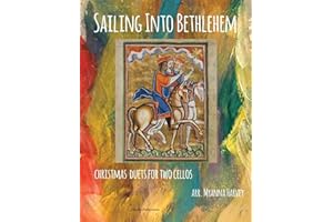 Sailing Into Bethlehem: Christmas Duets for Two Cellos
