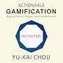 Actionable Gamification: Beyond Points, Badges, and Leaderboards