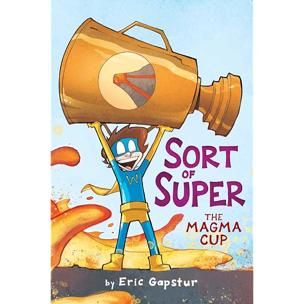 Amazon.com: The Magma Cup (Sort of Super): 9781534480315: Gapstur