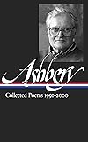 John Ashbery: Collected Poems 1991-2000 (LOA #301) (Library of America John Ashbery Edition)