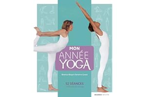 Mon année yoga: 52 séances et 250 postures de yoga (MON ANNEE BIEN-ETRE) (French Edition)