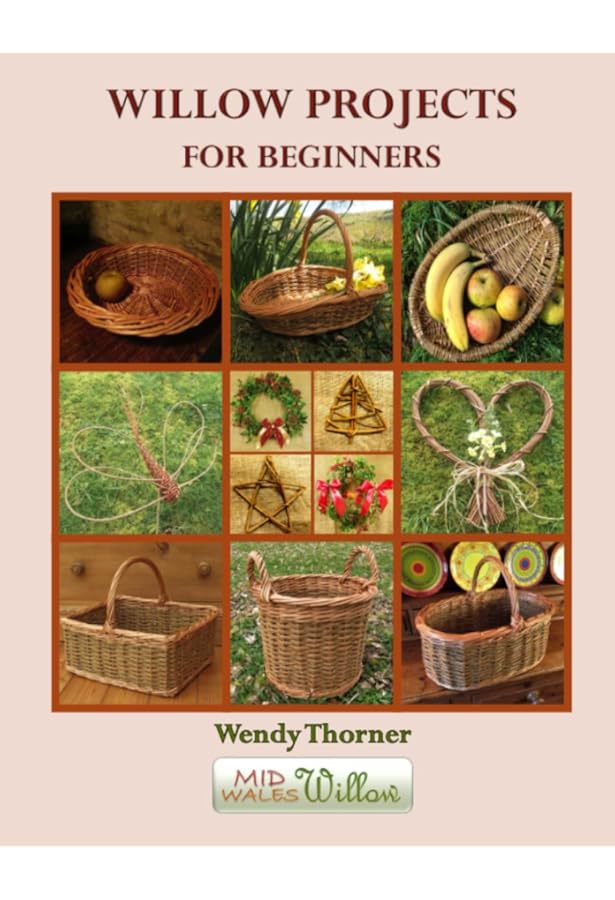 Willow Craft: 10 Simple Projects (Weaving & Basketry Series