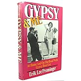 Gypsy and Me: At Home and on the Road With Gypsy Rose Lee