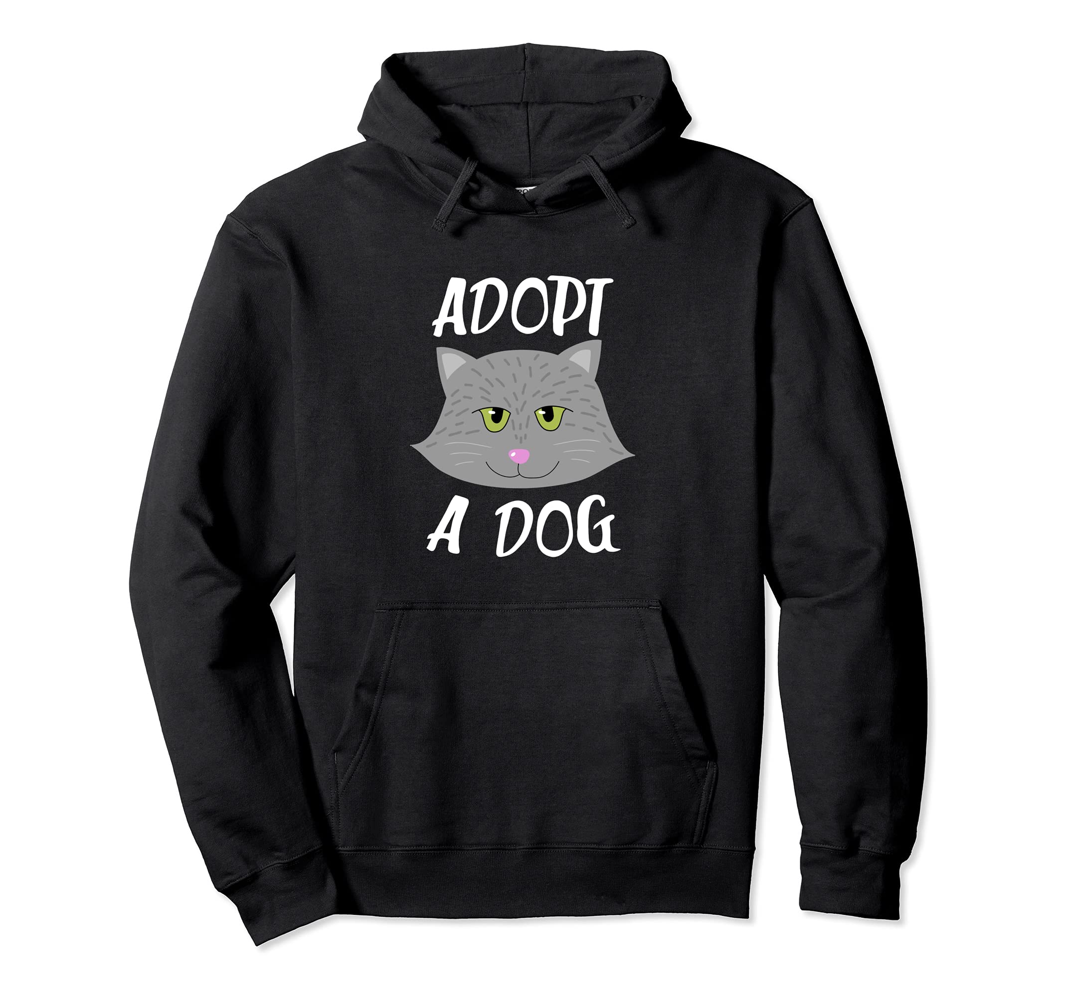 Funny Adopt a Dog Slogan with Cat Face Graphic Pullover Hoodie