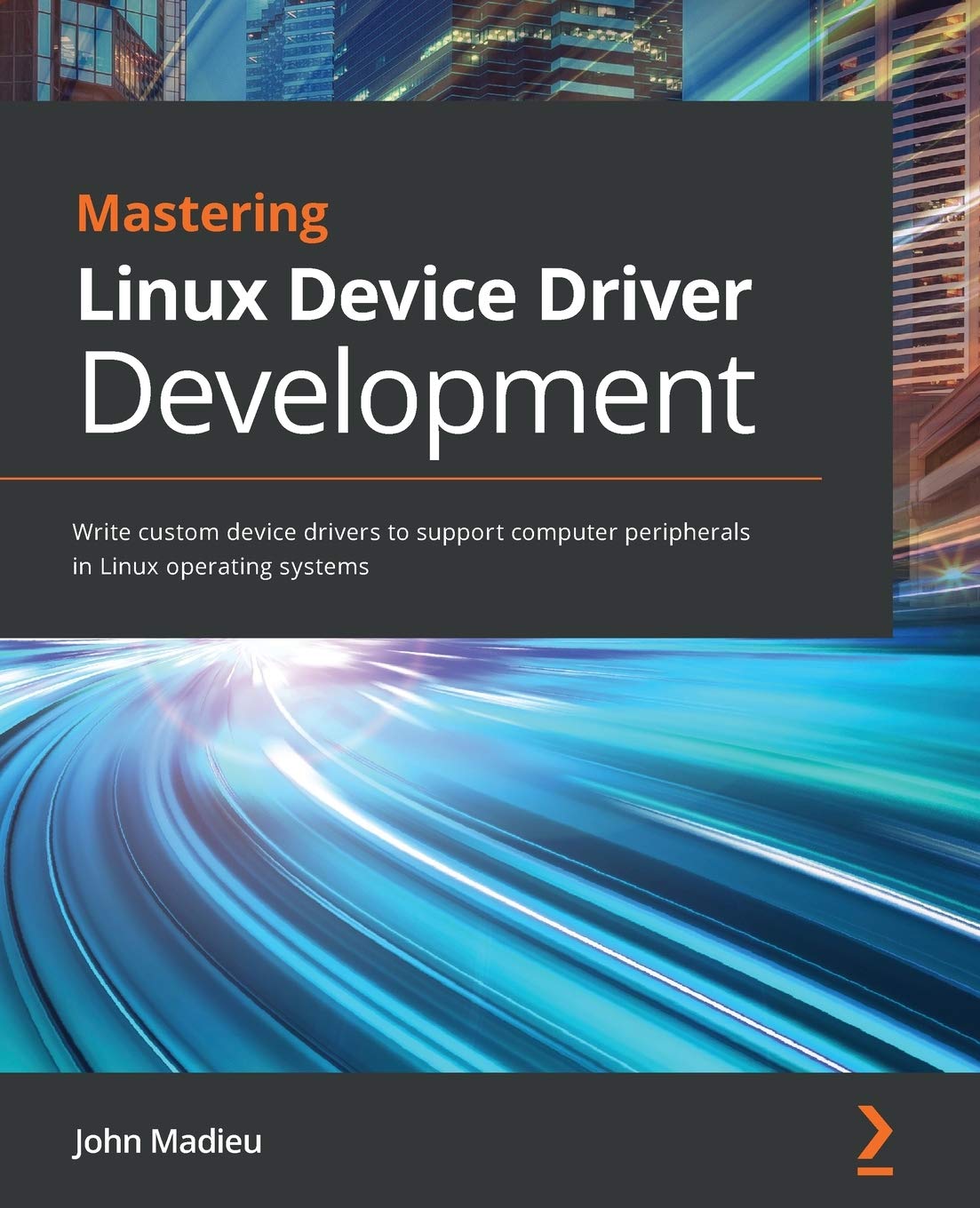 Mua Mastering Linux Device Driver Development: Write custom device ...