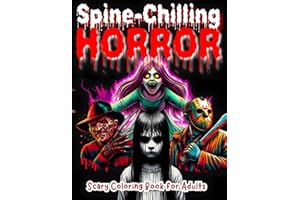 Spine-Chilling Horror: Scary Coloring Book for Adults – Dark and Creepy Nightmare of Gore, Occult Creatures, and Monsters