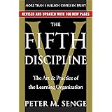 The Fifth Discipline: The Art & Practice of The Learning Organization