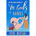 In God's Hands: The Rishtay Series: Book 3. (The Rishtay Series.)