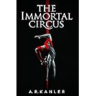 The Immortal Circus (Cirque des Immortels Book 1)
