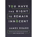 You Have the Right to Remain Innocent