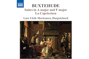 Buxtehude Harpsichord Music 3: Suites in A Major and F Major / La Capricciosa