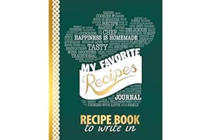 My Favorite Recipes: Blank Recipe Book to Write In: Collect the Recipes You Love in Your Own Custom Cookbook, (100-Recipe Jou