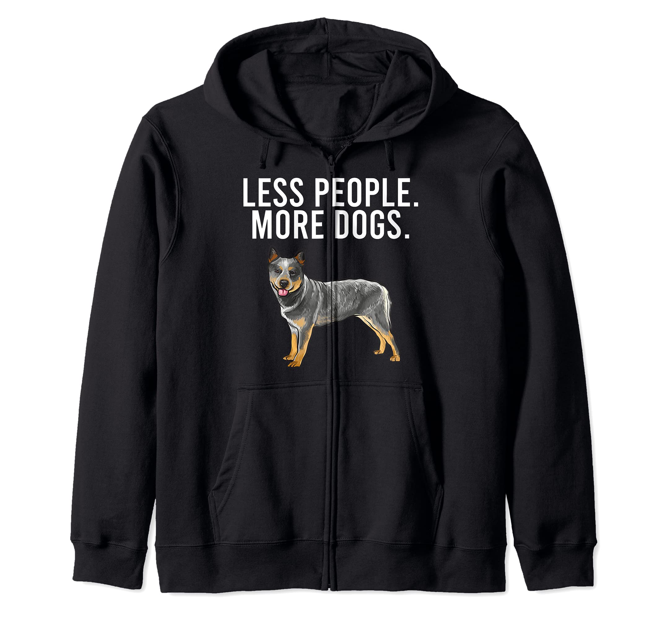 Less People More Dogs Australian Cattle Dog Funny Introvert Zip Hoodie