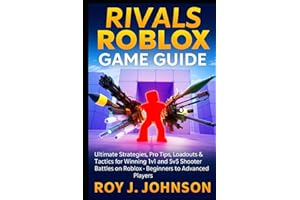 Rivals Roblox Game Guide: Ultimate Strategies, Pro Tips, Loadouts & Tactics for Winning 1v1 and 5v5 Shooter Battles on Roblox