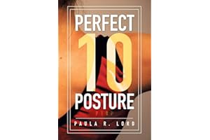 Perfect 10 Posture: Applying Pilates and Posture Training for Success in Gymnastics (and Other Sports)