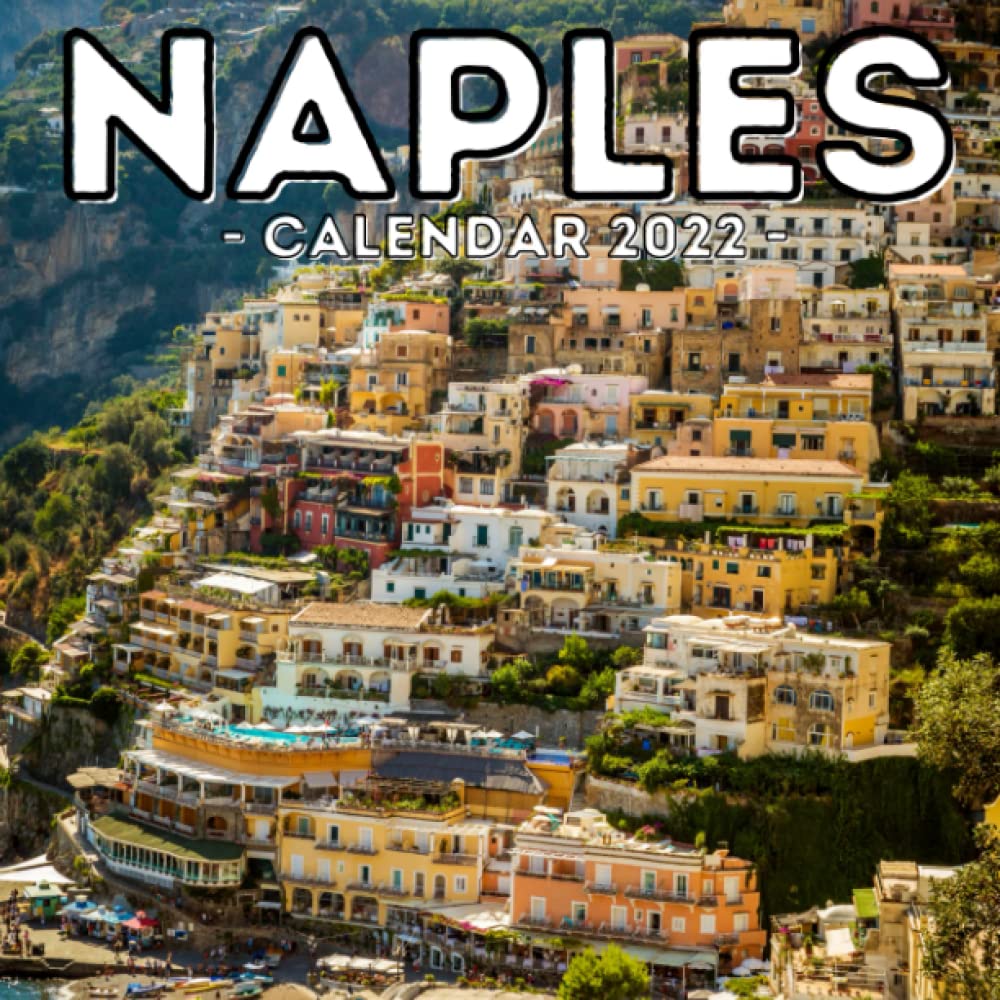 Naples Calendar 2022: 16-Month Calendar, Cute Gift Idea For Italy Lovers, Women & Men: Potato, Filthy Iron: 9798780051749: Amazon.com: Books