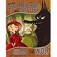 Honestly, Red Riding Hood Was Rotten!: The Story of Little Red Riding Hood As Told by The Wolf (The Other Side of the Story)