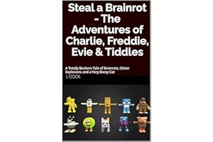 Steal a Brainrot - The Adventures of Charlie, Freddie, Evie & Tiddles: A Totally Bonkers Tale of Brainrots, Glitter Explosion