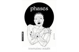 Phases: Poems – A Vulnerable Debut in the Tradition of Rita Dove, Exploring Healing, Heartbreak, and Change