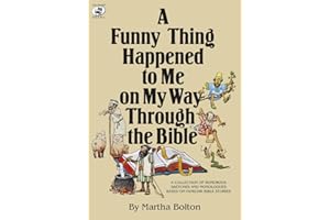 A Funny Thing Happened to Me on My Way Through the Bible: A Collection of Humorous Sketches and Monologues Based on Familiar Bible Stories (Lillenas Drama Resources)