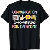 Communication Looks Different for Everyone Speech Therapy T-Shirt