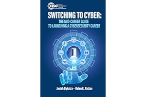 Switching to Cyber: The Mid-Career Guide to Launching a Cybersecurity Career
