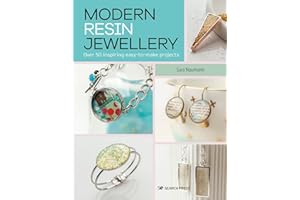 Modern Resin Jewellery: Over 50 inspiring easy-to-make projects
