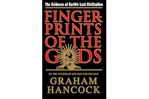 Fingerprints of the Gods: The Quest for Earth's Lost Civilization