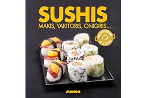 Sushis: Makis, yakitoris, onigiris, ... (LA CERISE SUR LE GATEAU) (French Edition)