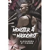 The Monster and the Masochist: A Dark Sapphic Romance